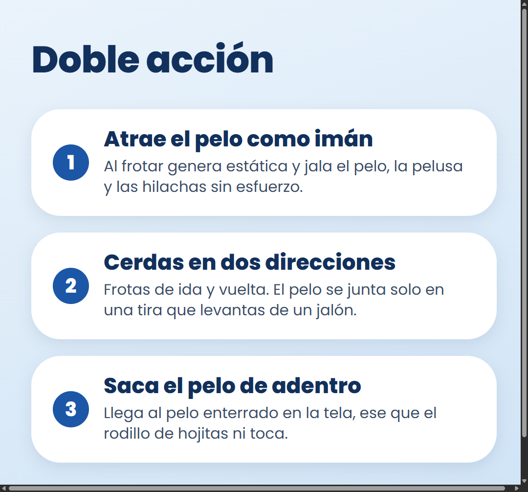 Doble acción: atrae el pelo con estática y lo junta con cerdas en dos direcciones